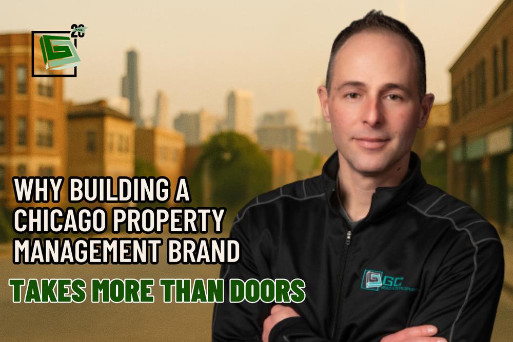 Why Building a Chicago Property Management Brand Takes More Than Doors